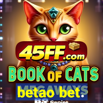betao bet.